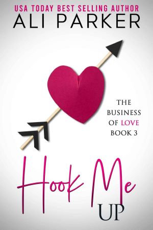 [Business of Love 03] • Hook Me Up (Business of Love Book 3)